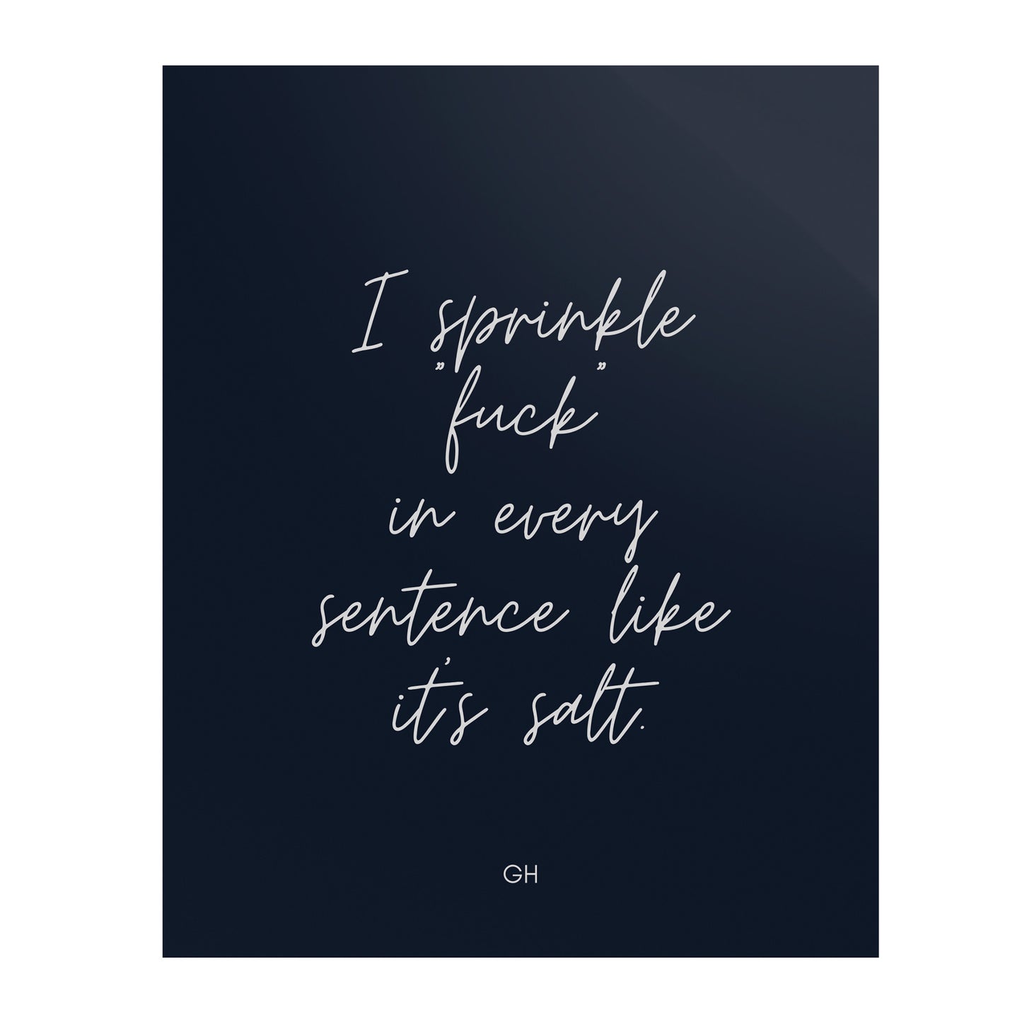 I Sprinkle "f*ck" Poster 8x10