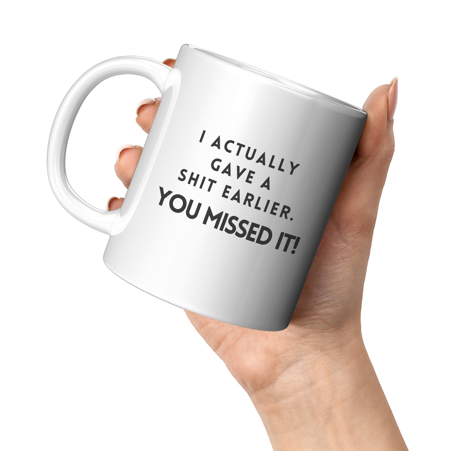 You Missed It Coffee Mug