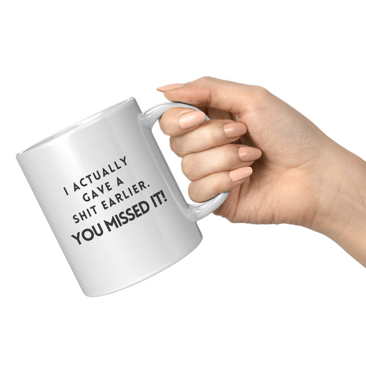 You Missed It Coffee Mug