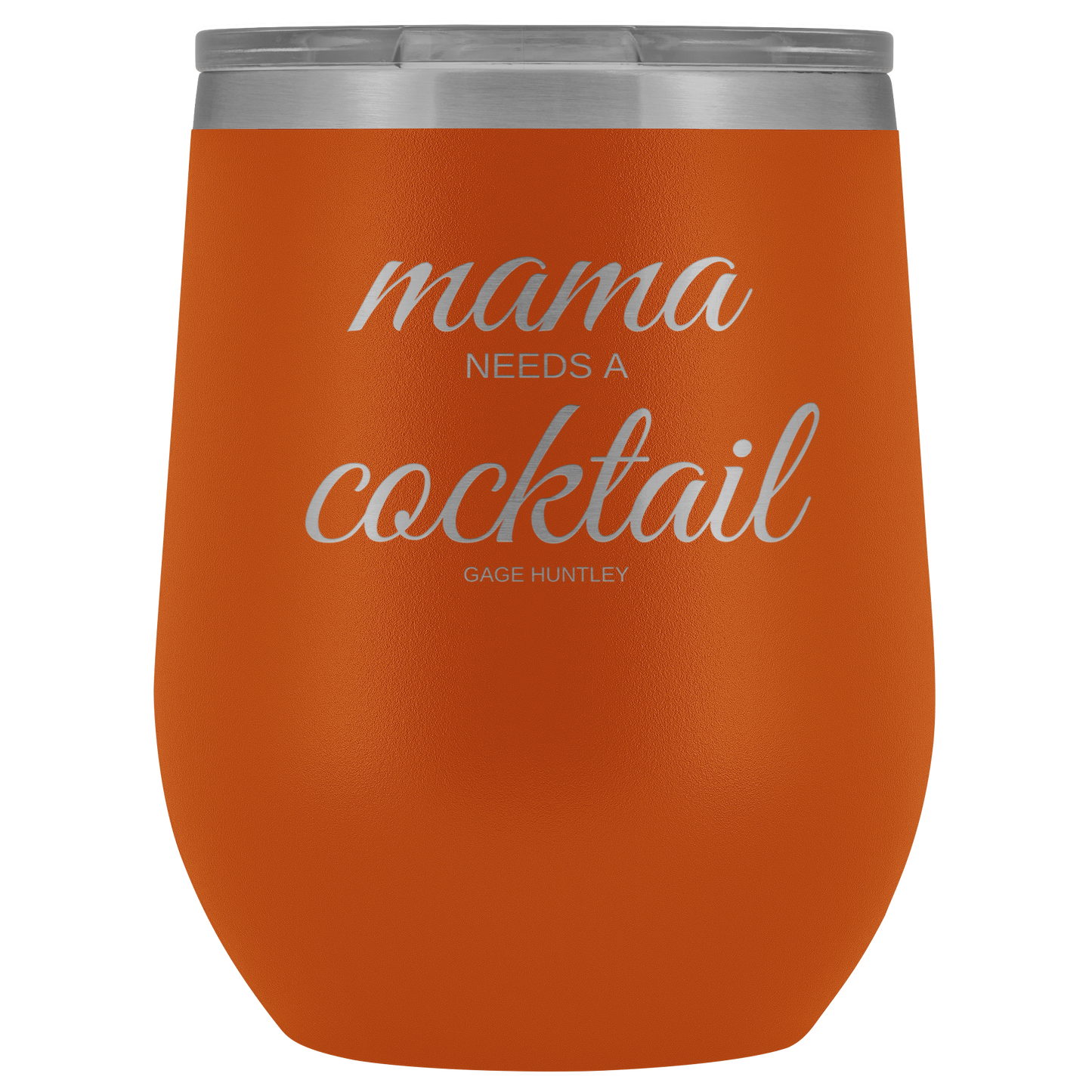 Mama Needs A - Wine Tumbler