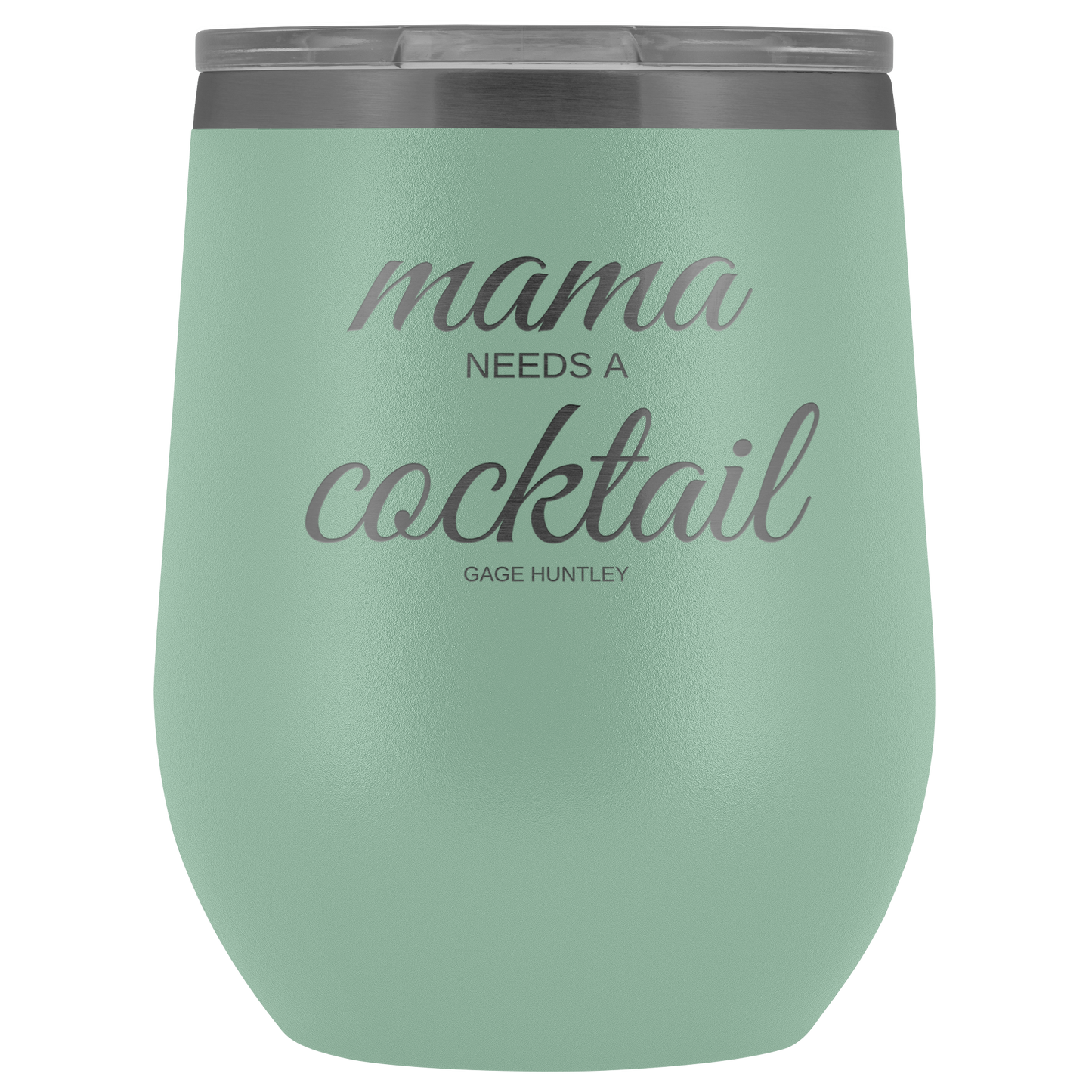 Mama Needs A - Wine Tumbler