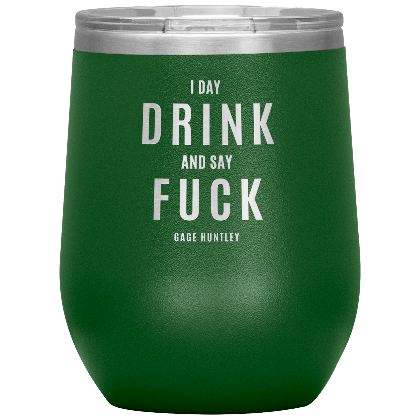 I DAY DRINK - 12oz TUMBLER
