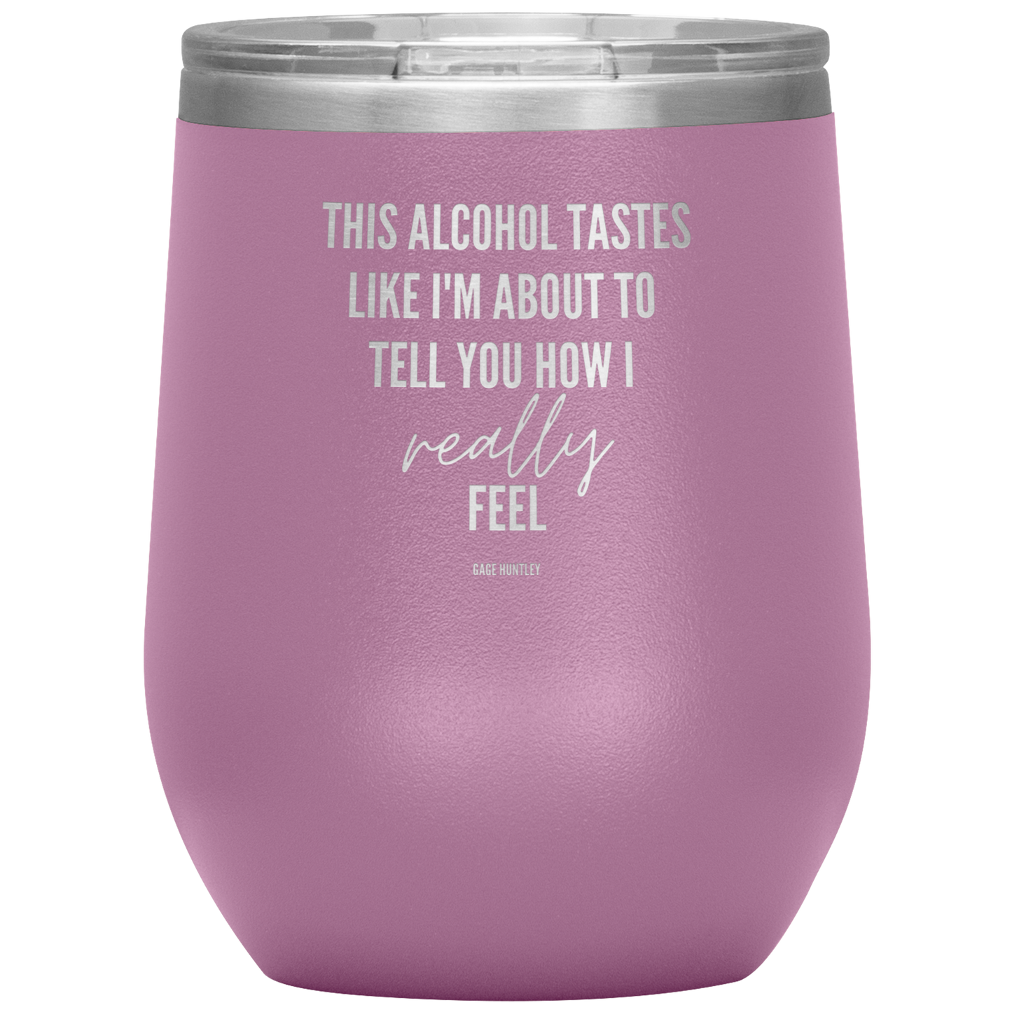 How I Really Feel- Wine Tumbler