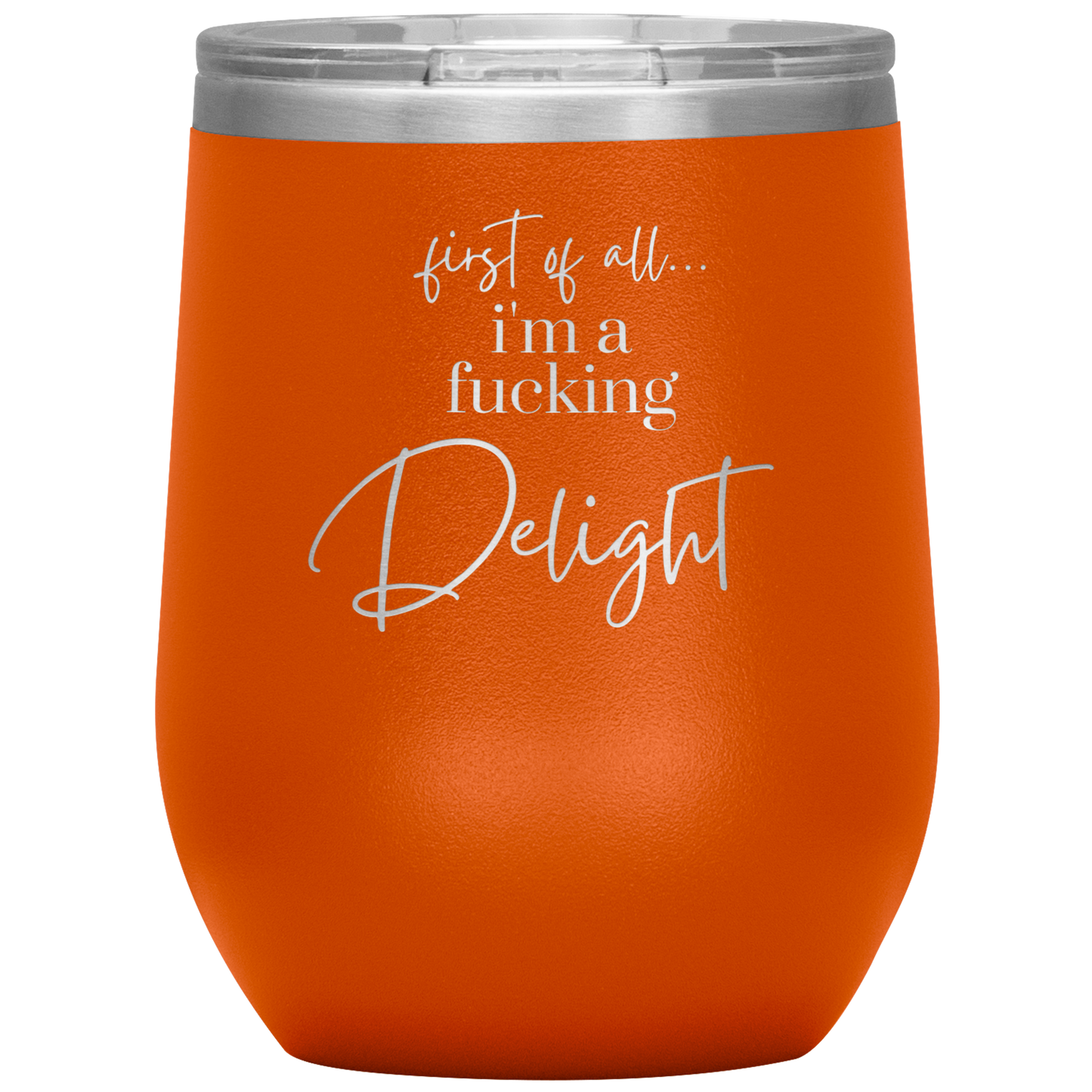 I'm a Delight - Wine Tumbler