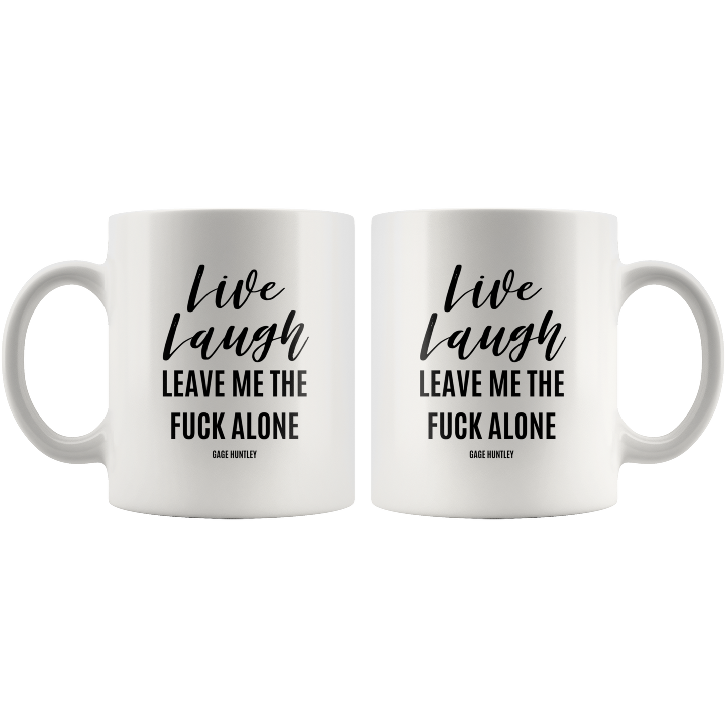 Live Laugh Leave- Coffee Mug