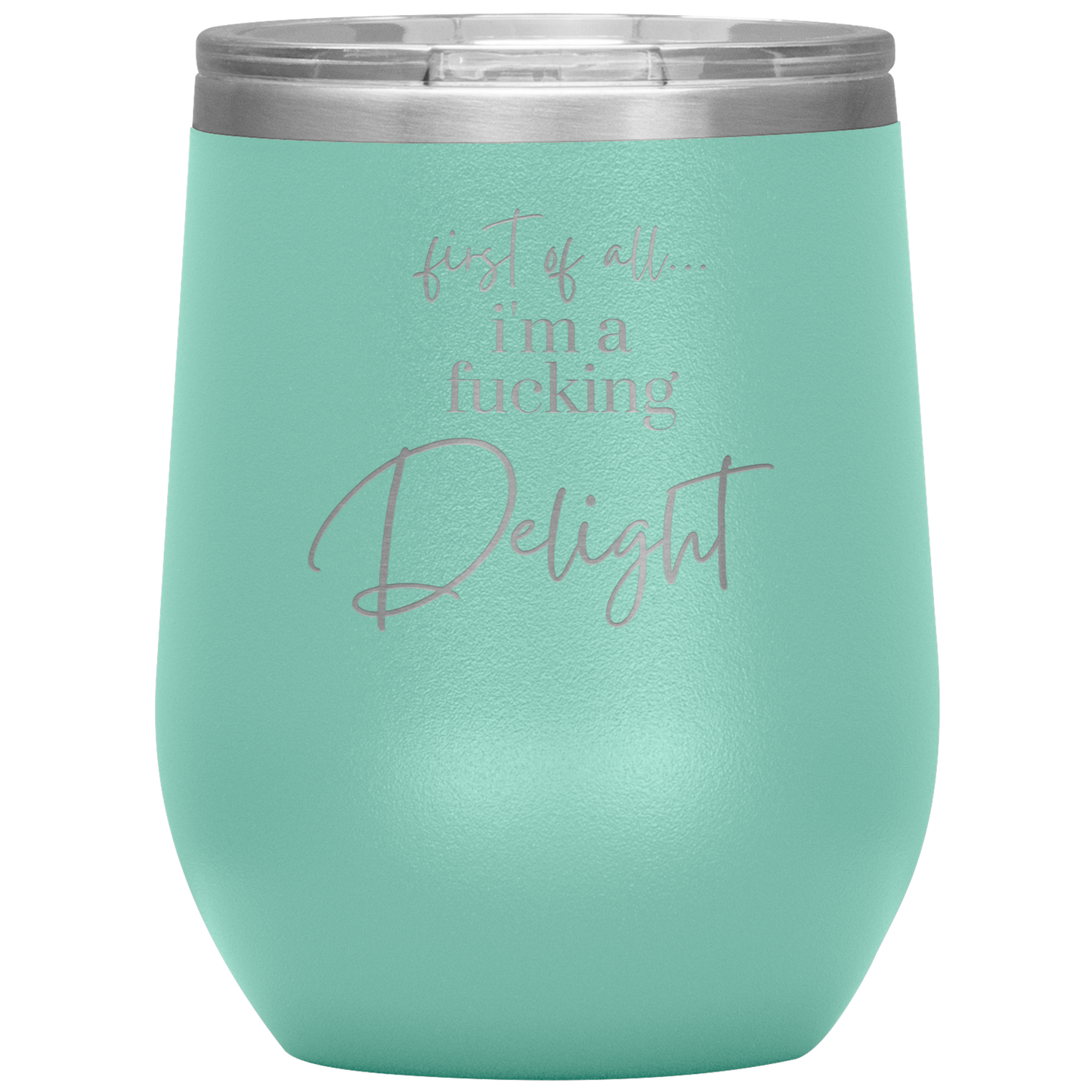 I'm a Delight - Wine Tumbler