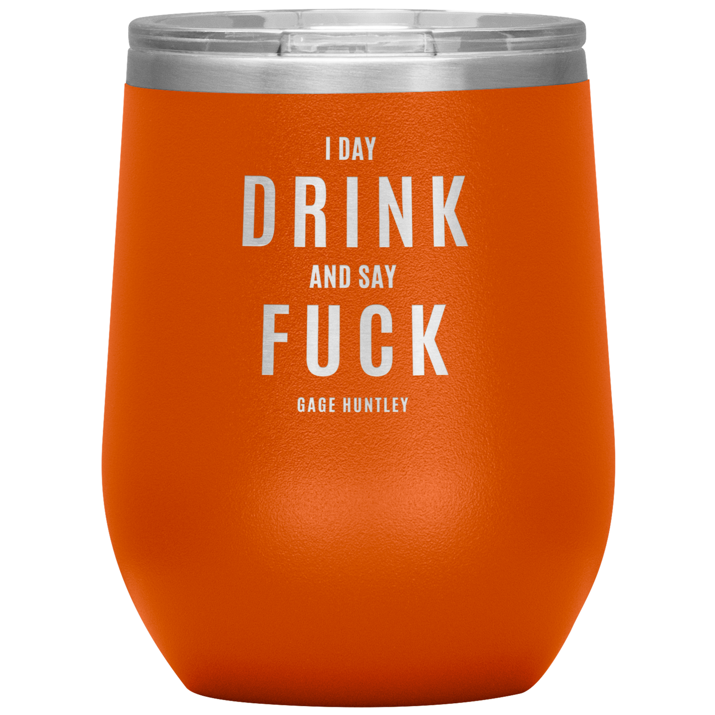 I DAY DRINK - 12oz TUMBLER