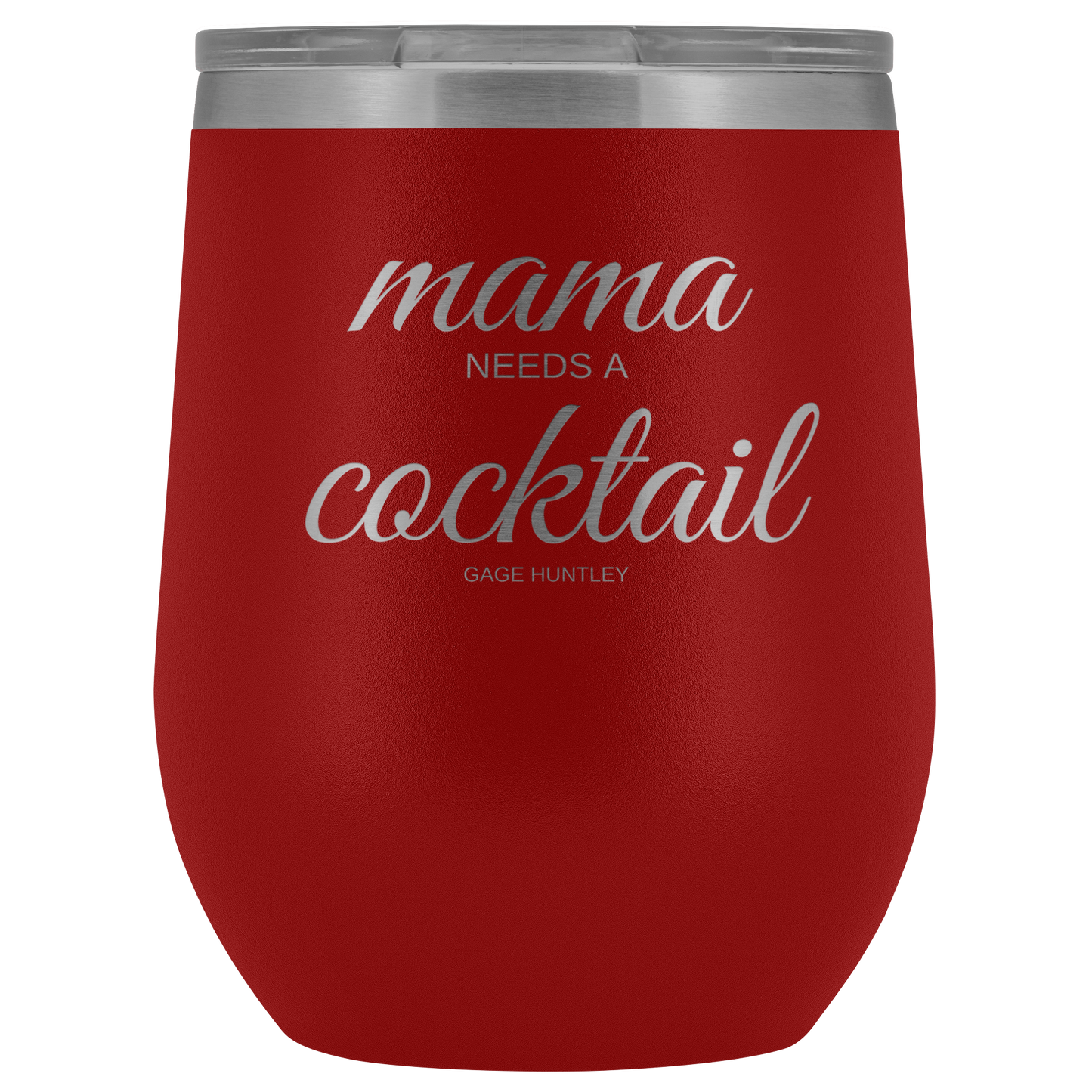Mama Needs A - Wine Tumbler