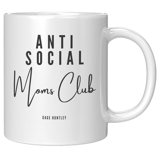 Anti Social Moms Club- Coffee Mug