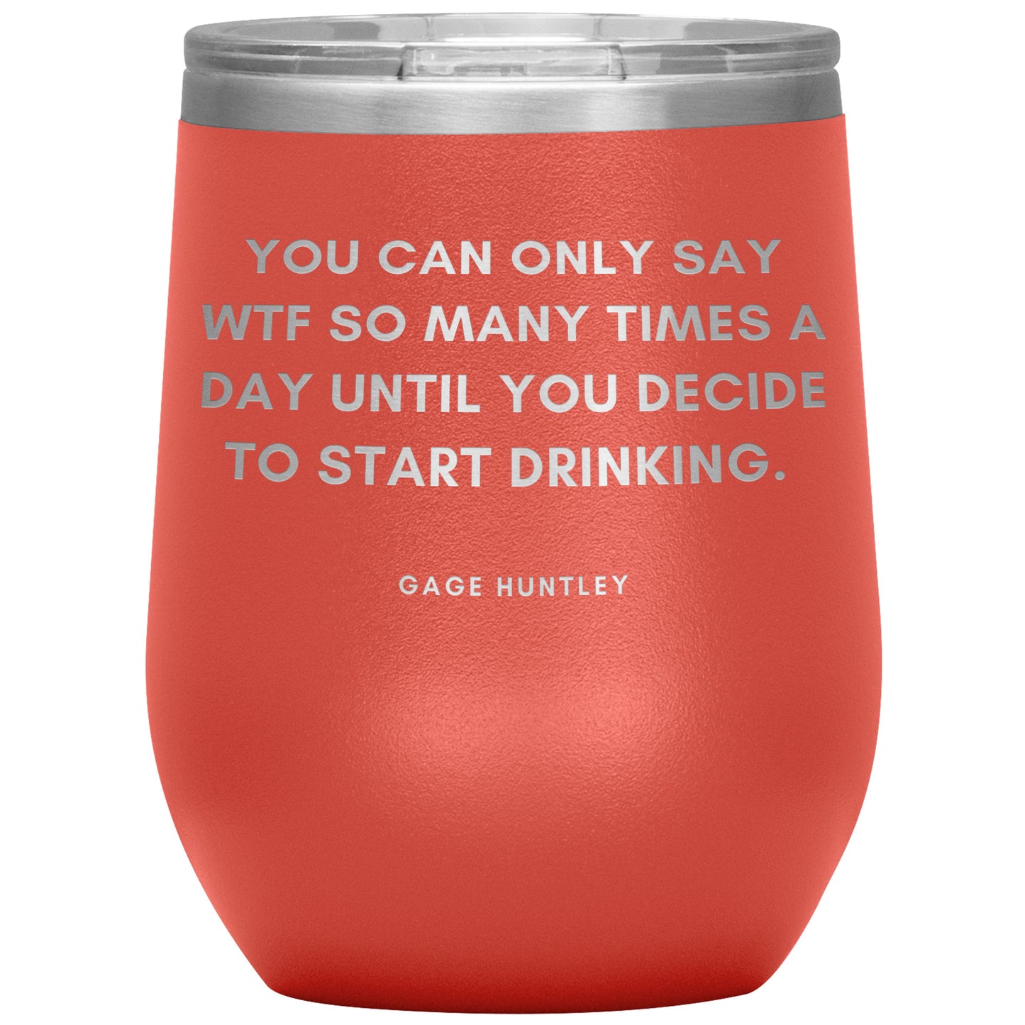 W T F Wine Tumbler