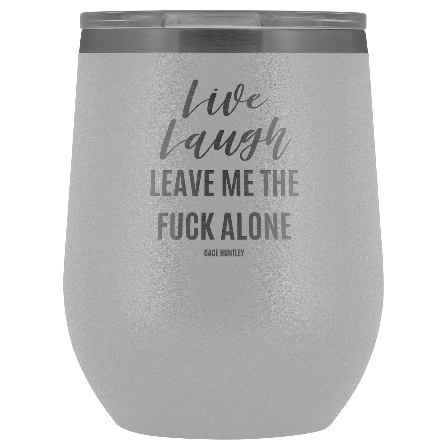 Live Laugh Leave - Wine Tumbler