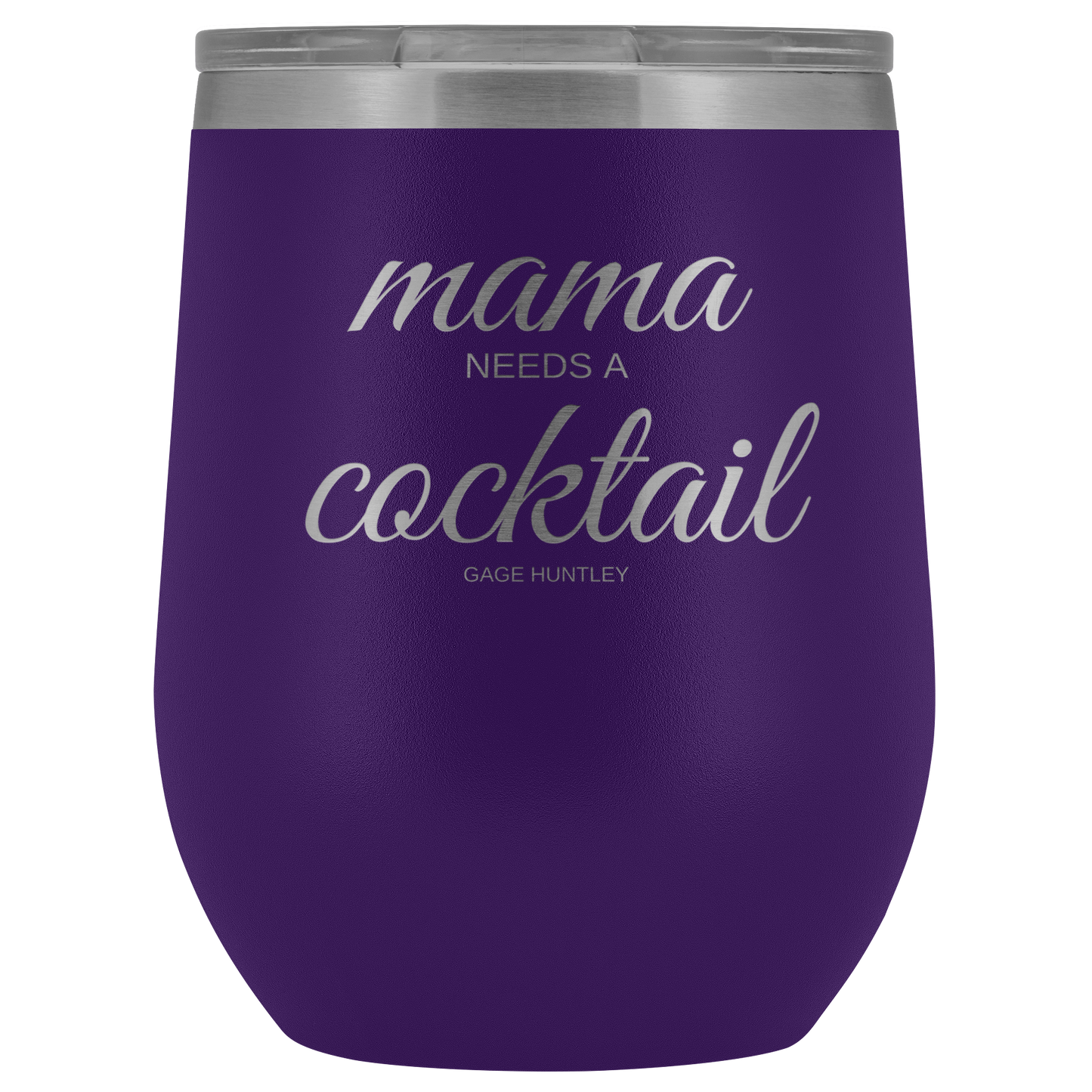 Mama Needs A - Wine Tumbler