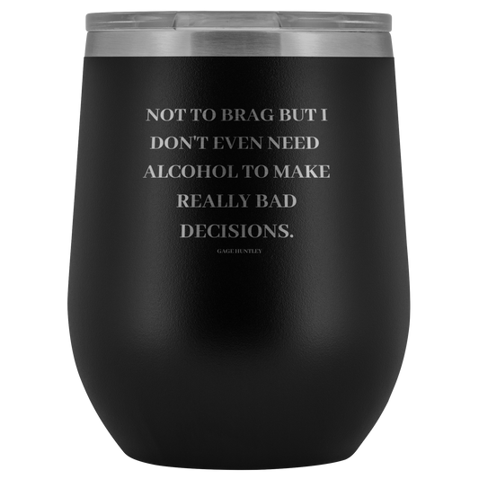 Not to Brag - Wine Tumbler