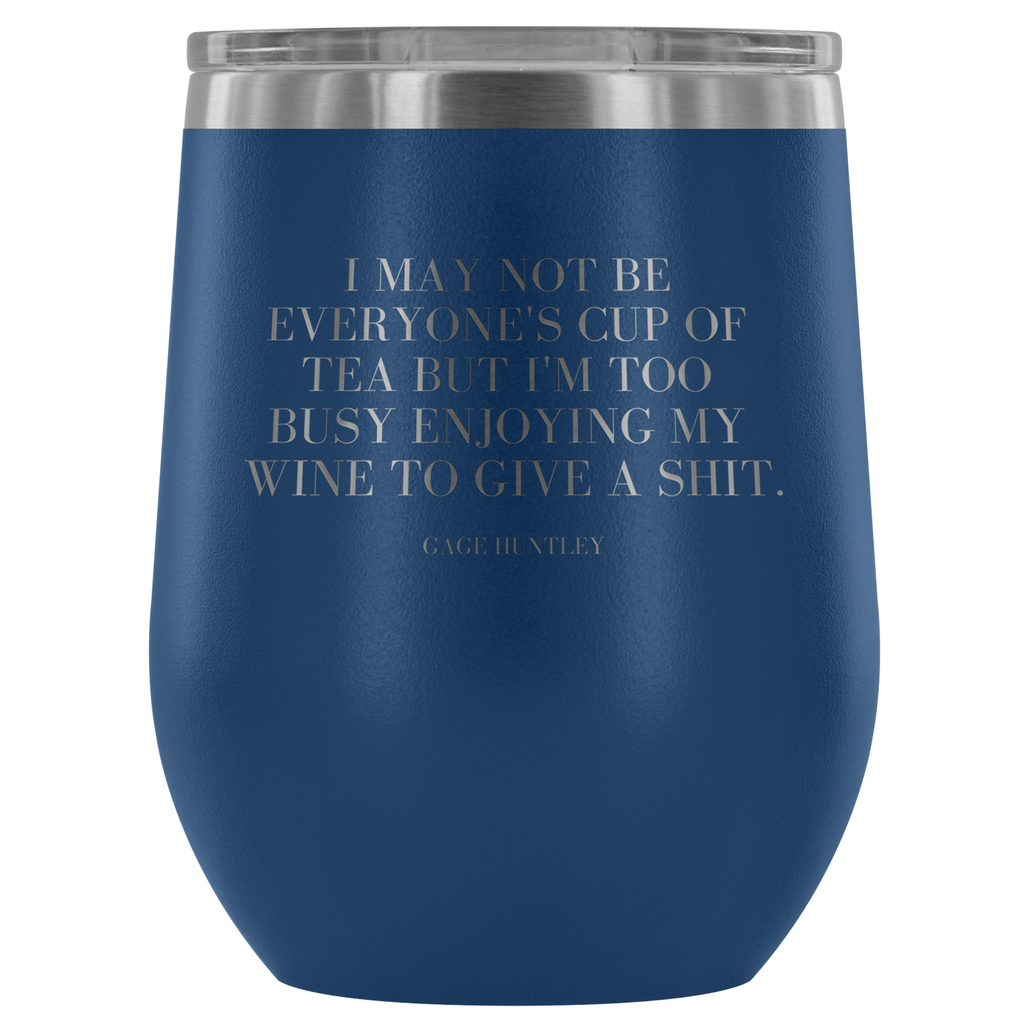 I May Not Be- Wine Tumbler