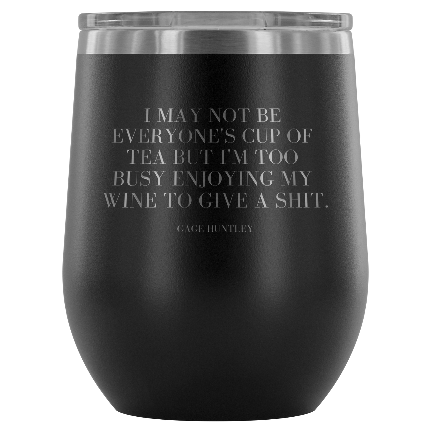 I May Not Be- Wine Tumbler