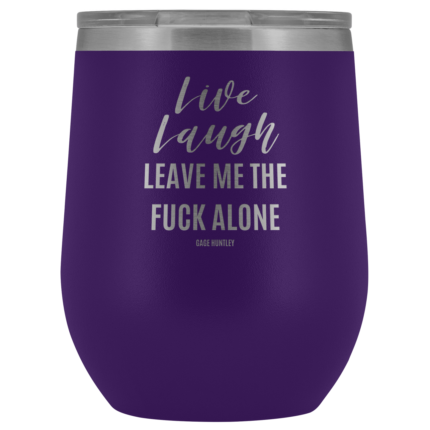 Live Laugh Leave - Wine Tumbler