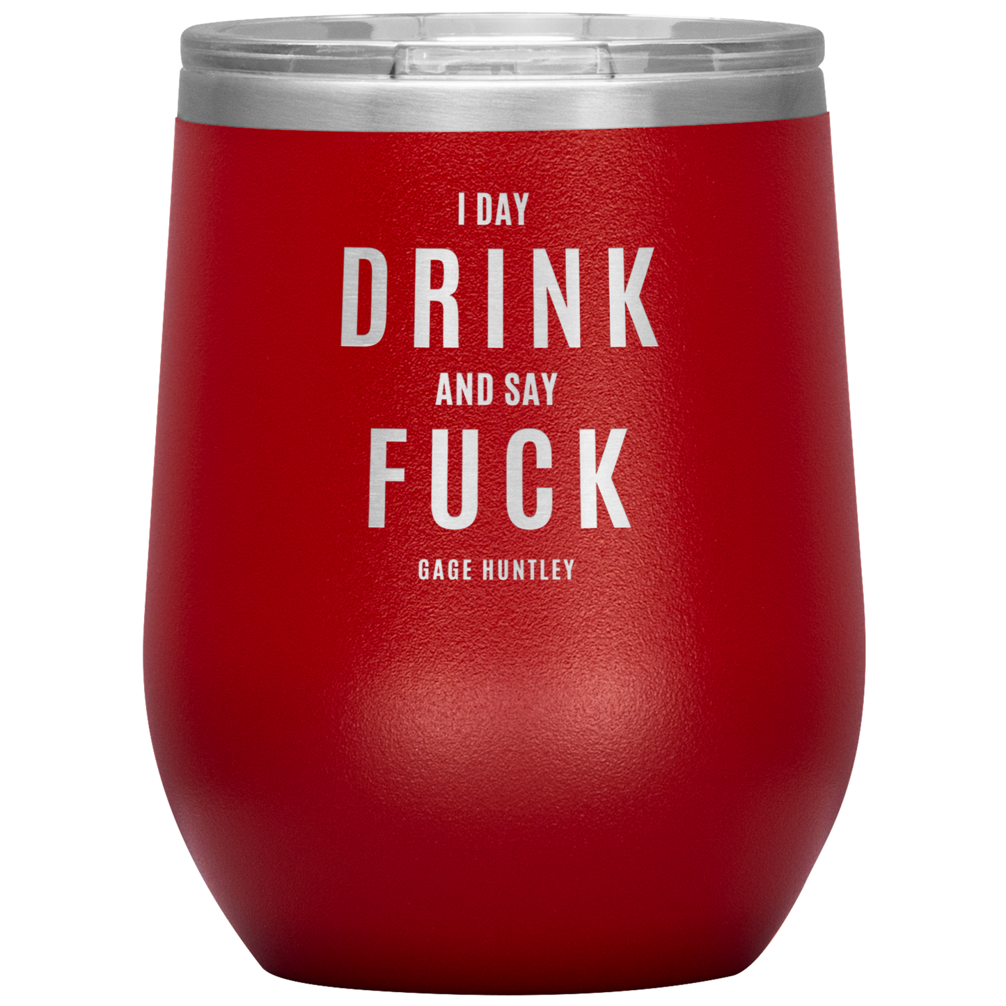 I DAY DRINK - 12oz TUMBLER