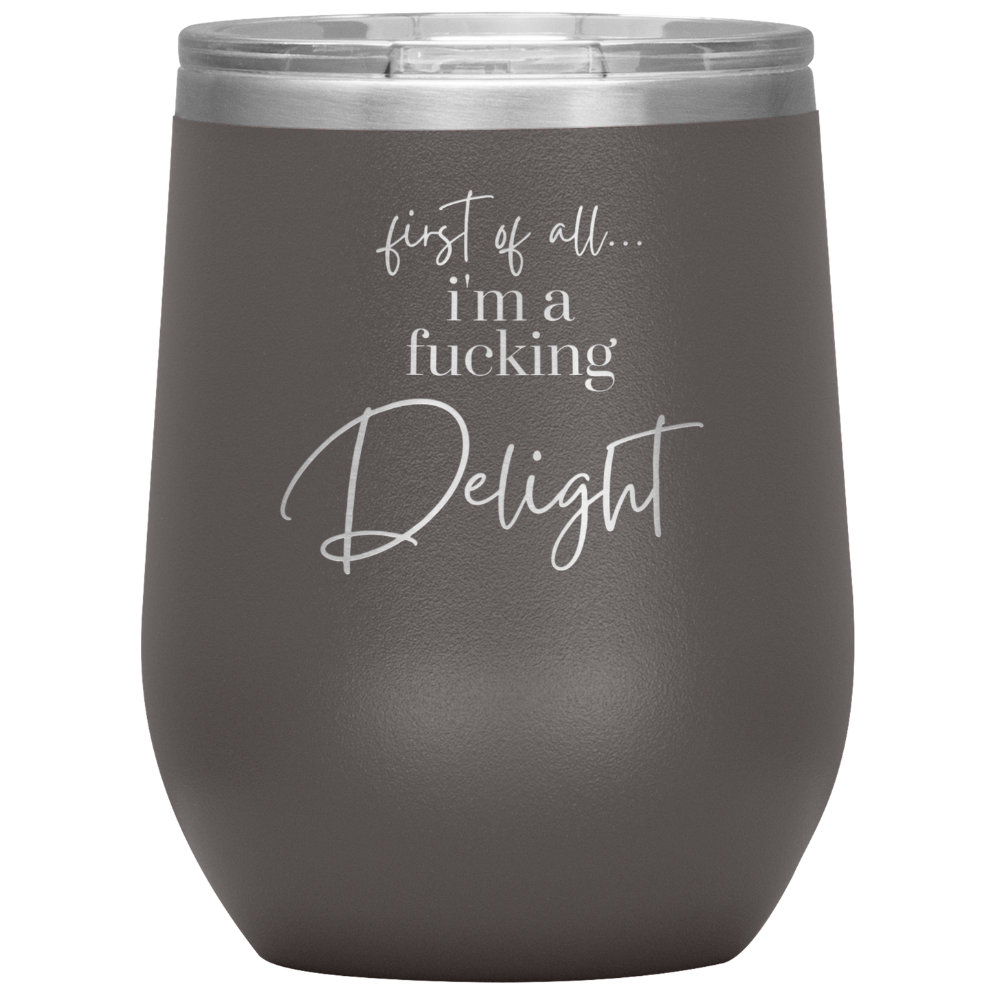 I'm a Delight - Wine Tumbler