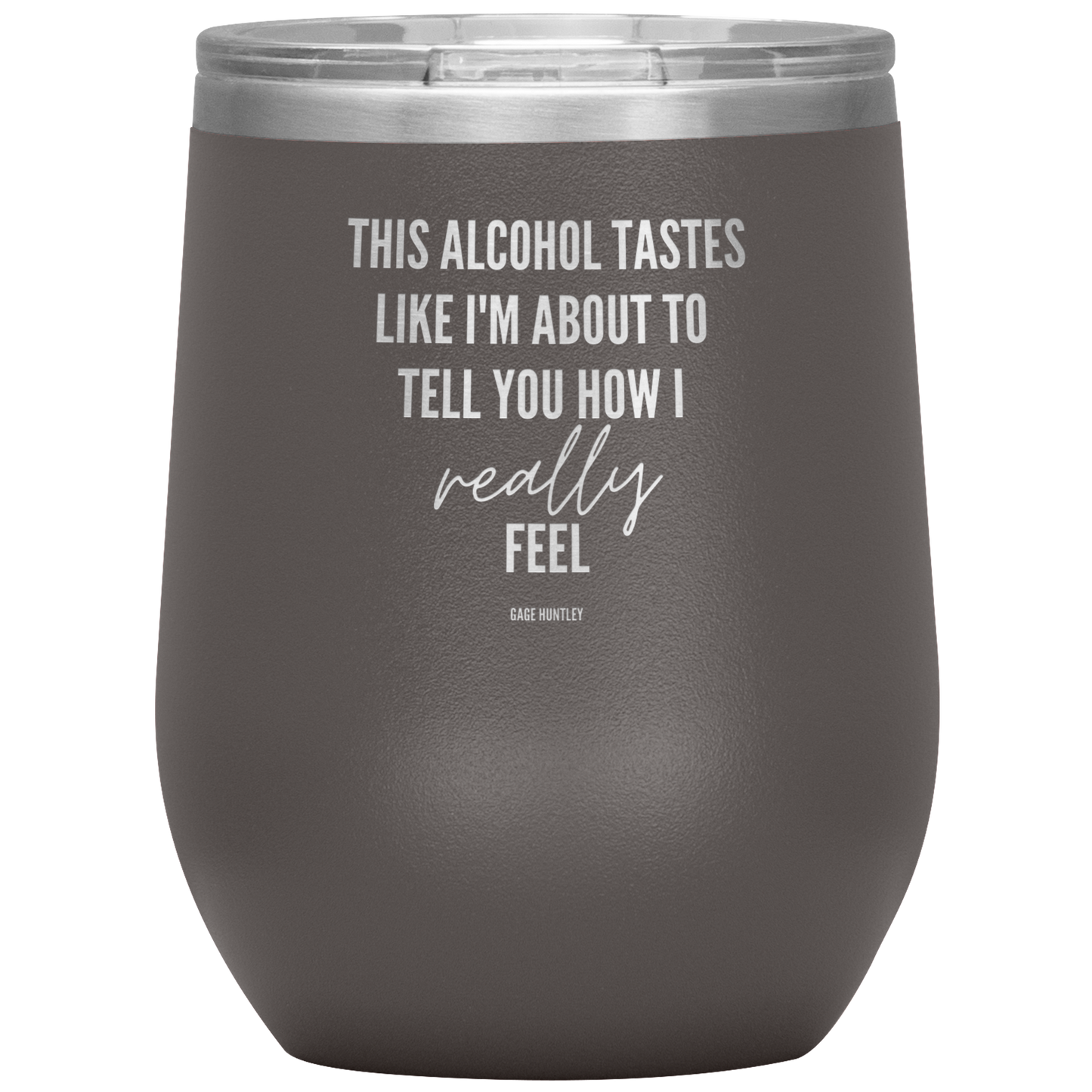 How I Really Feel- Wine Tumbler