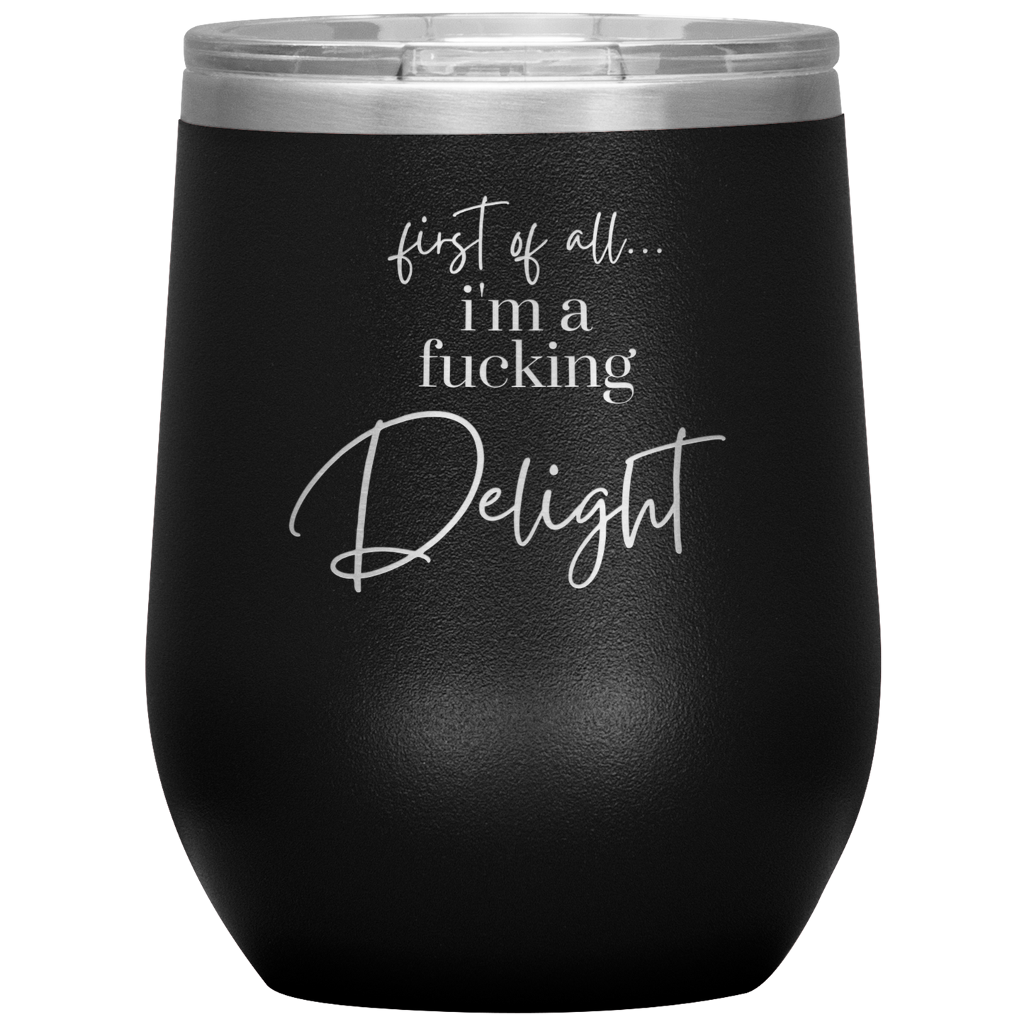 I'm a Delight - Wine Tumbler