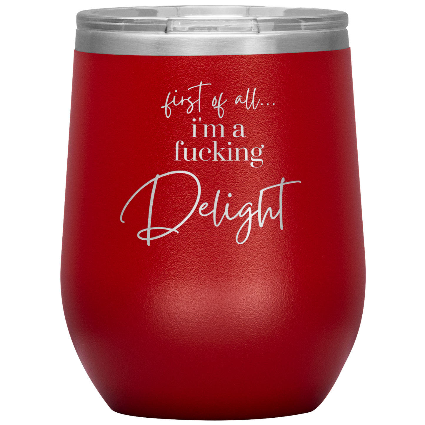 I'm a Delight - Wine Tumbler