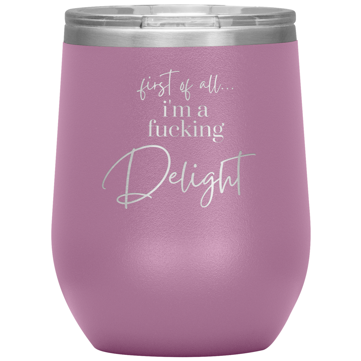 I'm a Delight - Wine Tumbler
