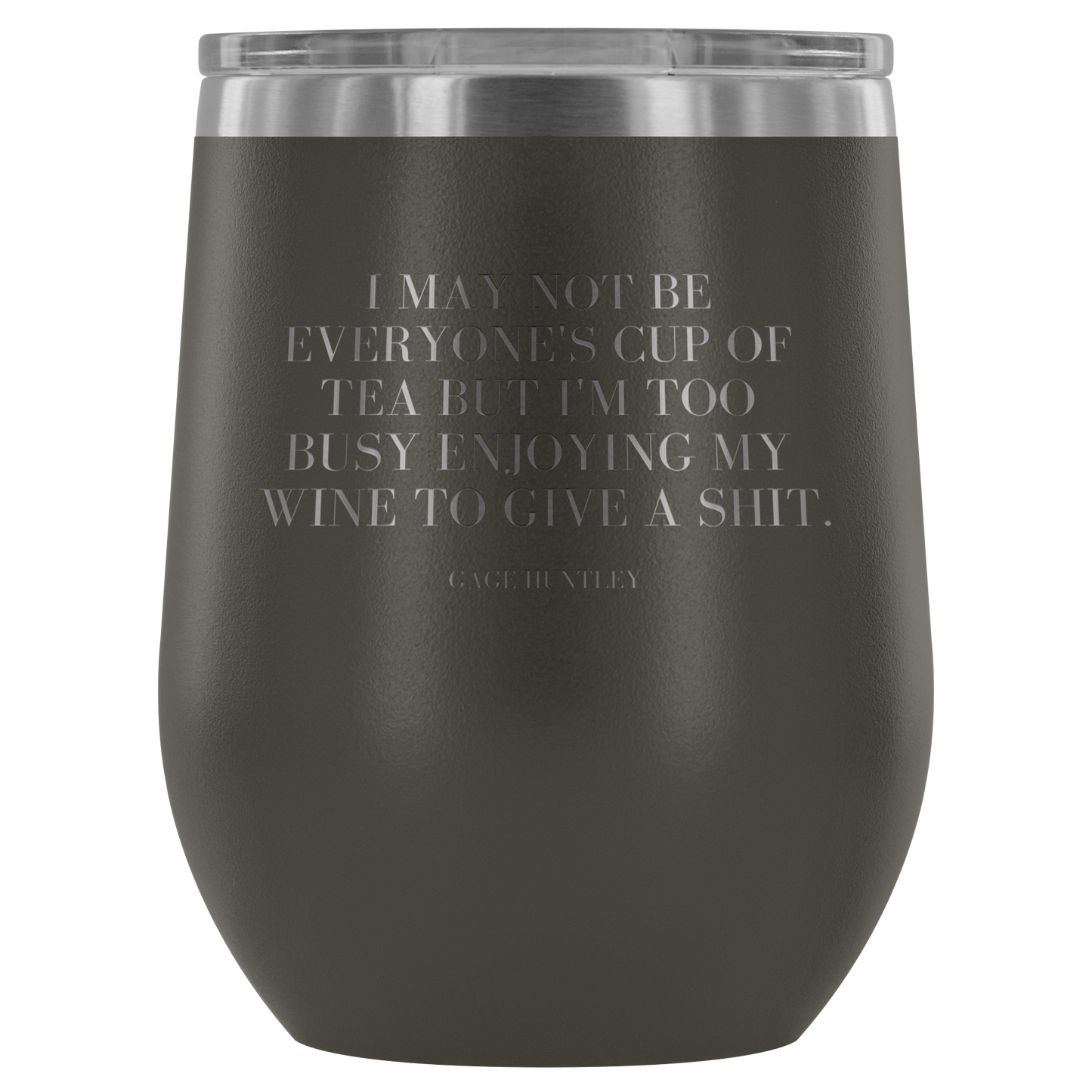 I May Not Be- Wine Tumbler