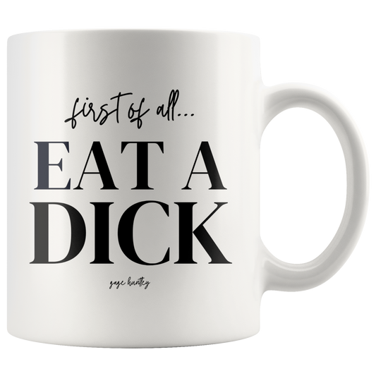 First of all- Coffee Mug