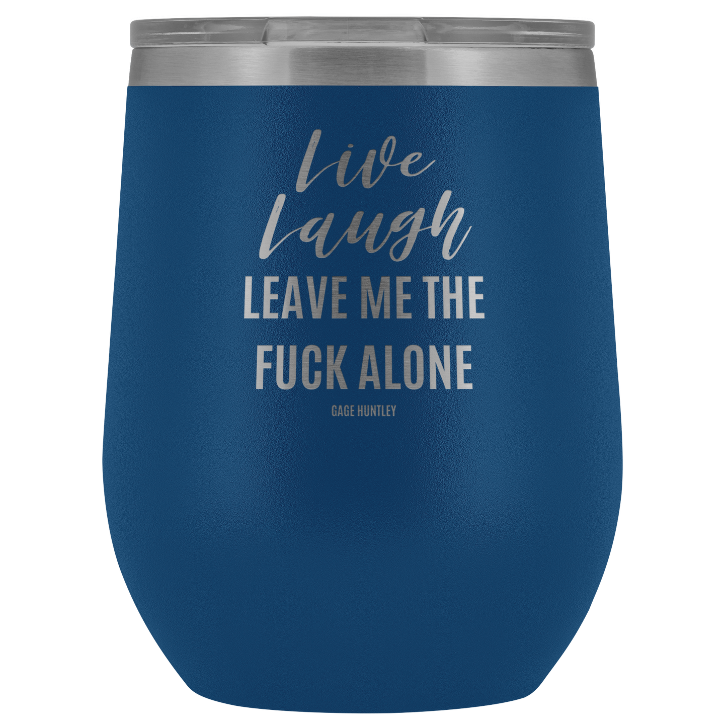 Live Laugh Leave - Wine Tumbler