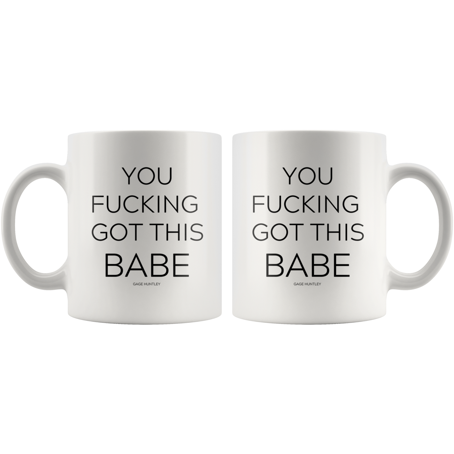 You got this babe- Coffee Mug