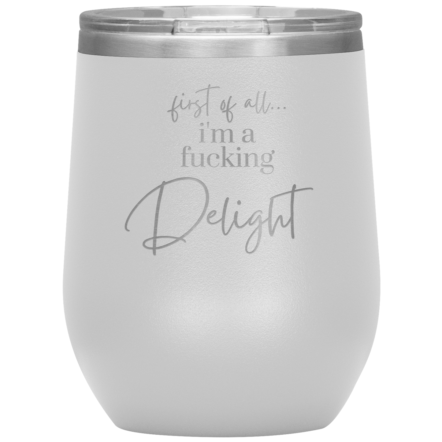 I'm a Delight - Wine Tumbler