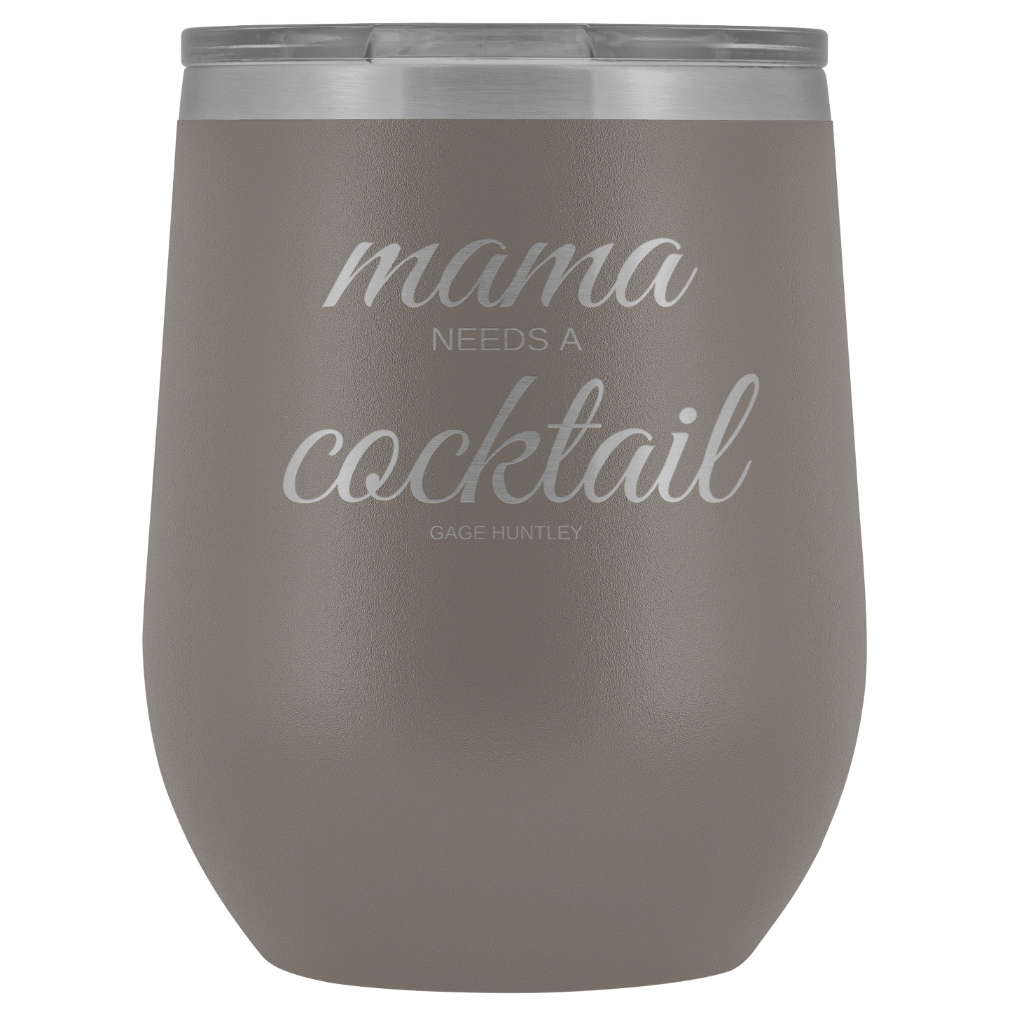 Mama Needs A - Wine Tumbler