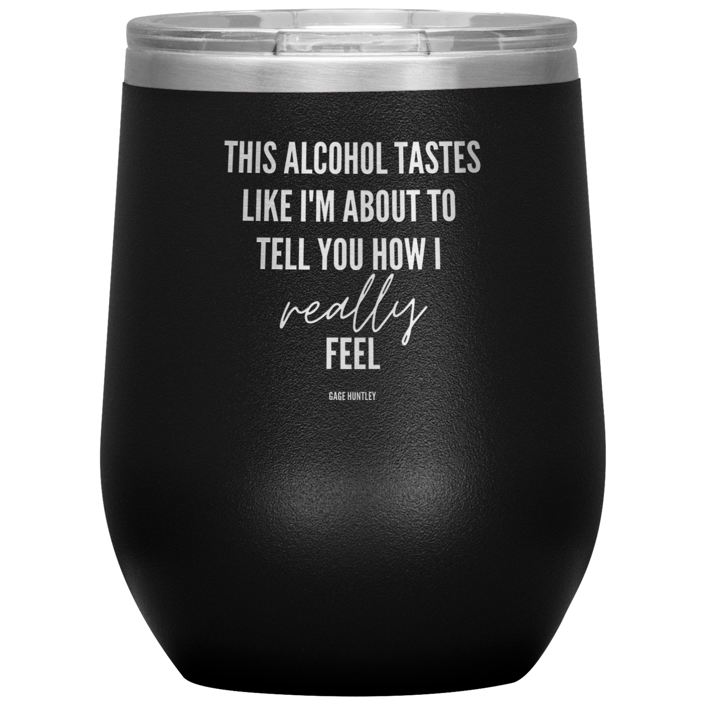 How I Really Feel- Wine Tumbler