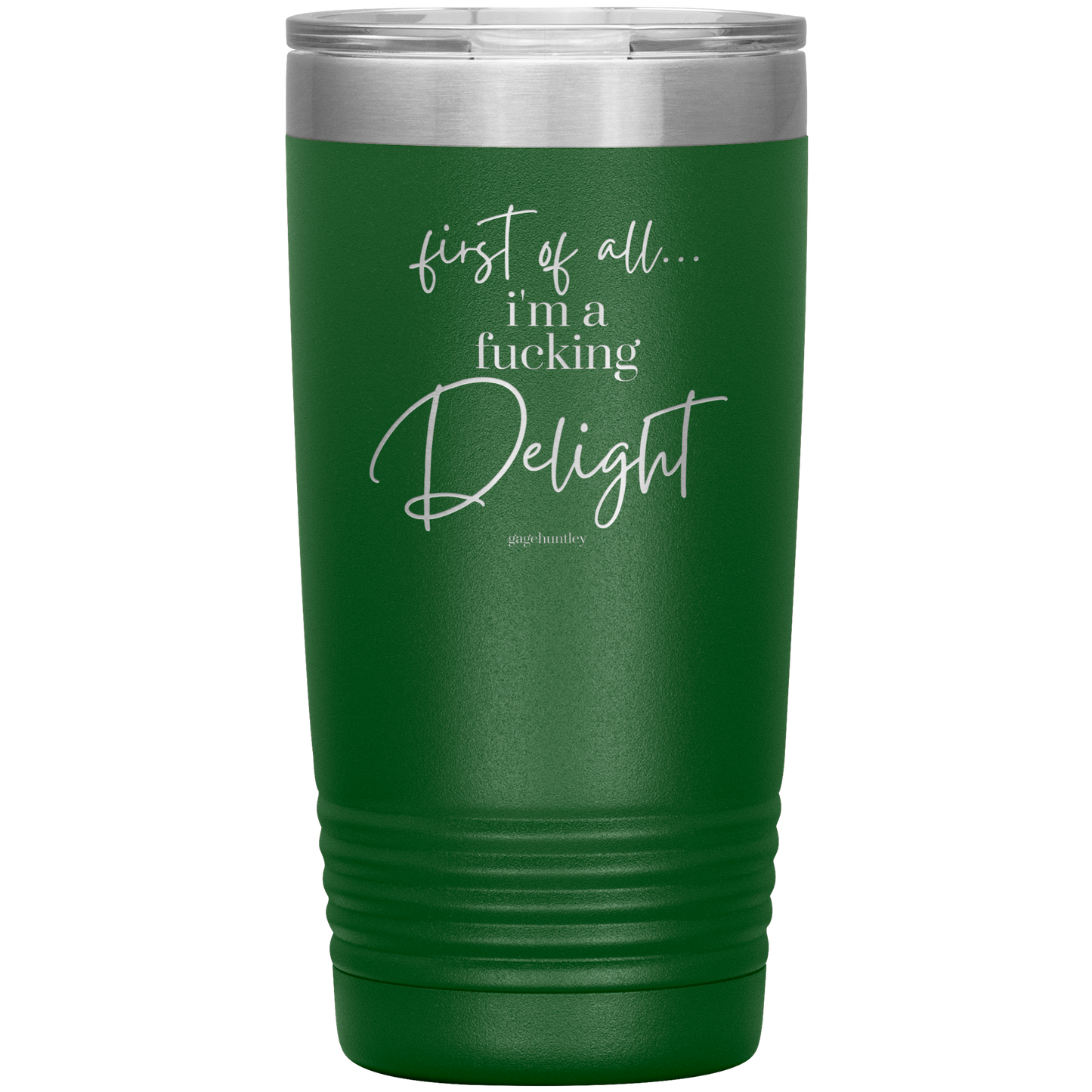 I'm a Delight- 20 Ounce Tumbler