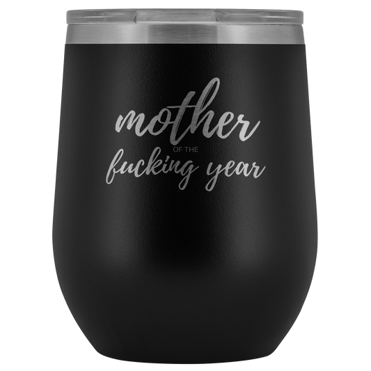 Mother of the Year- Wine Tumbler