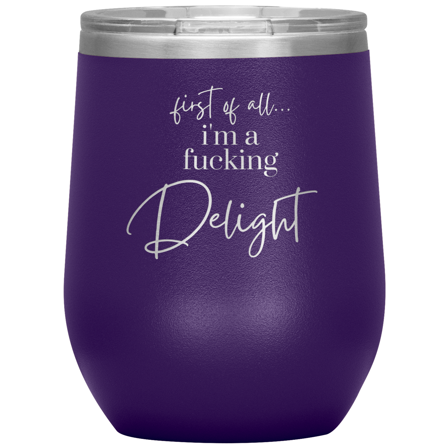 I'm a Delight - Wine Tumbler