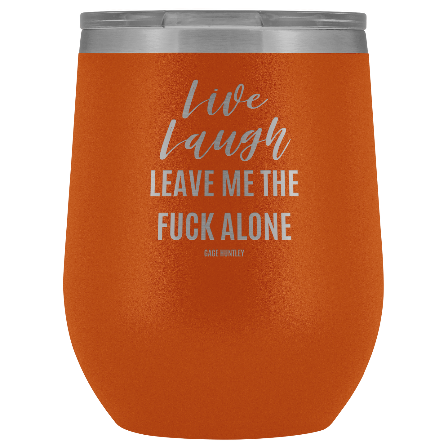 Live Laugh Leave - Wine Tumbler