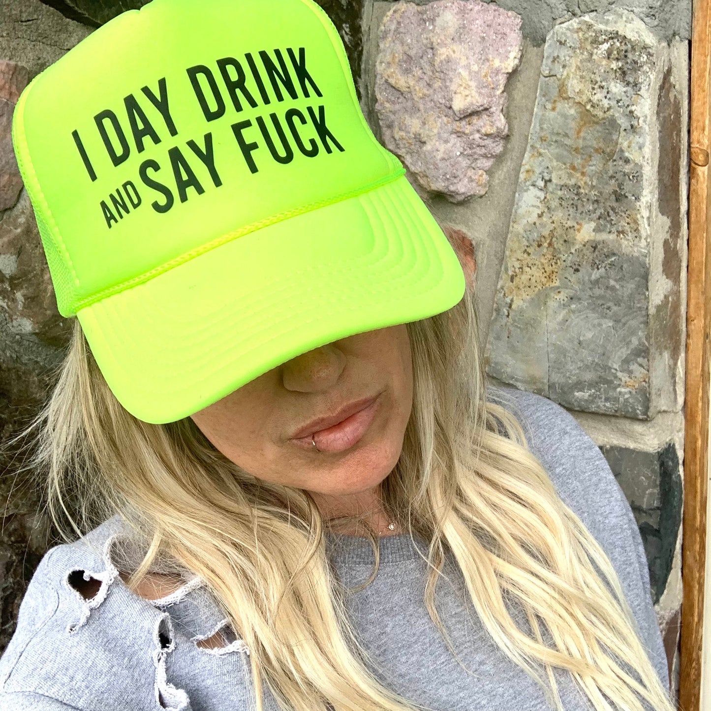 I Day Drink and Say… Trucker