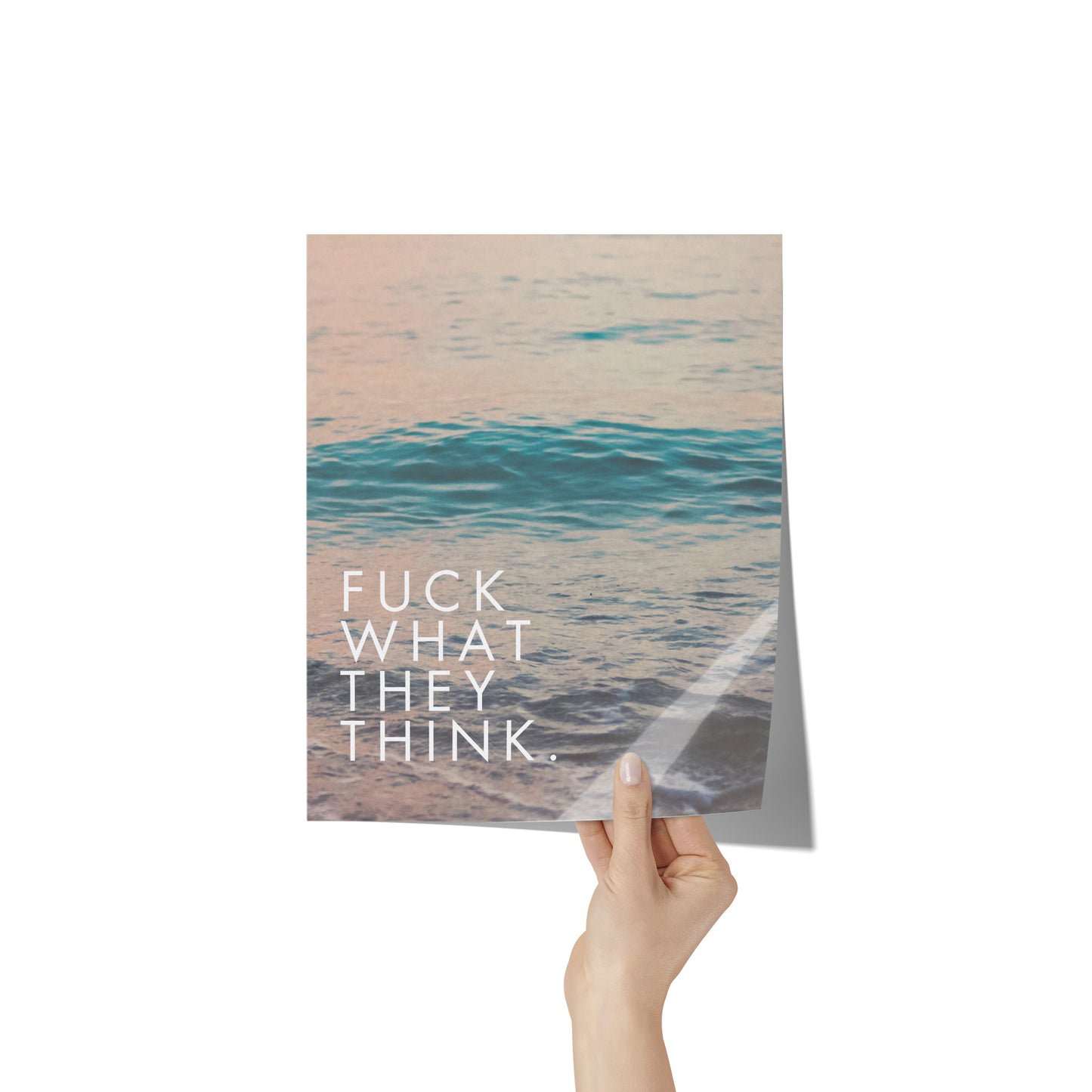 F What They Think Poster 8x10