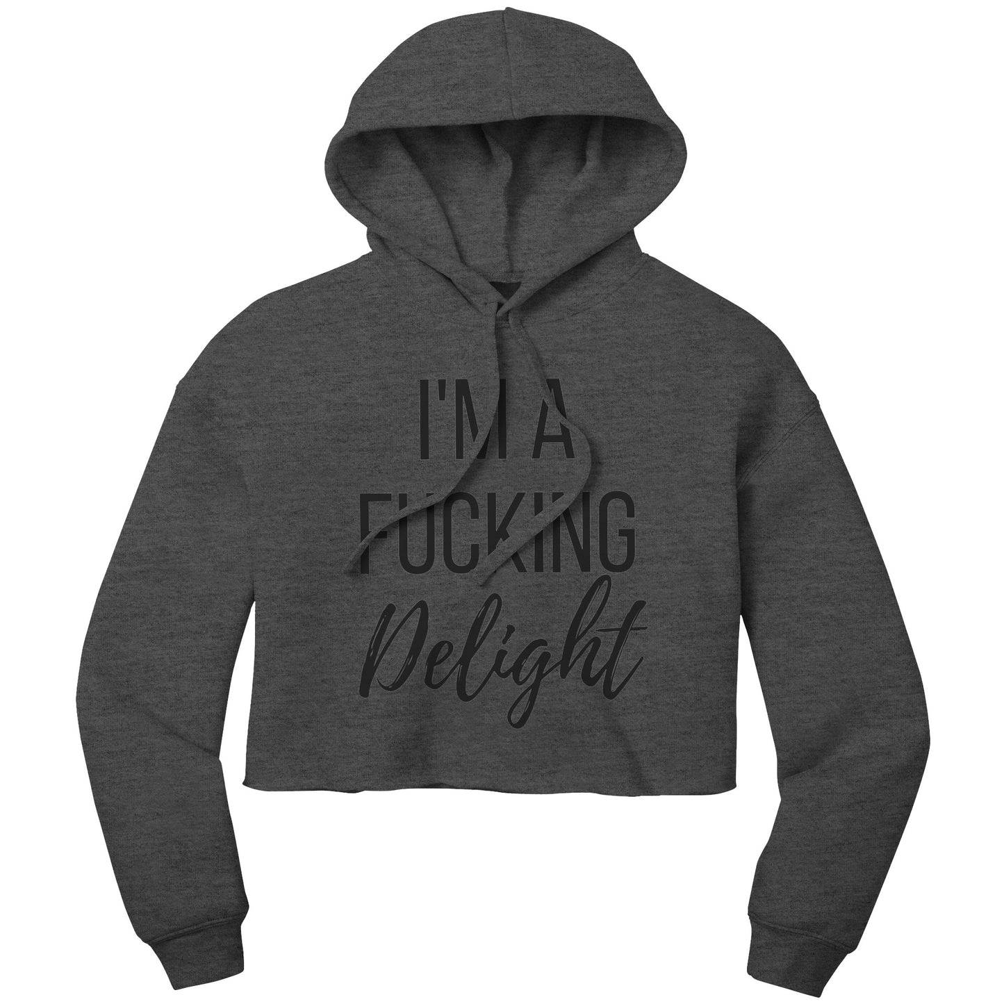 I'm A F*cking Delight Womens Cropped Hoodie