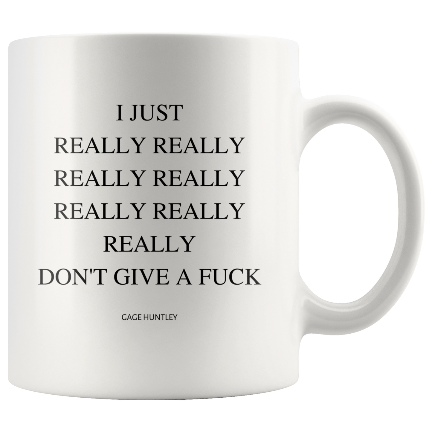 I Just Really Dont Give A - Coffee Mug