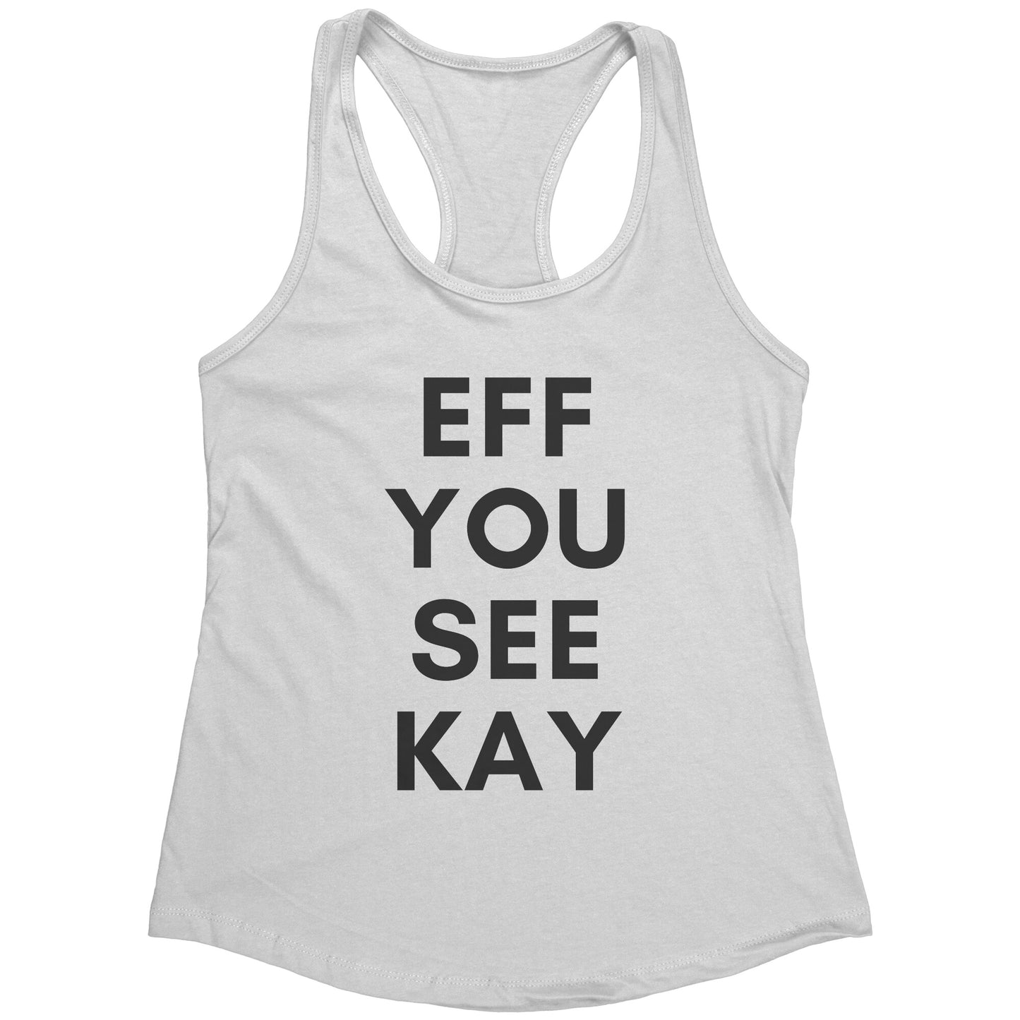 Eff You See Kay Womens Tank