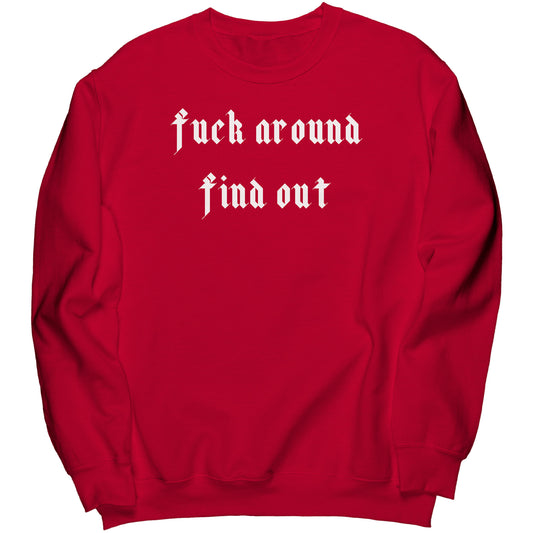 F Around Find Out Crew Sweatshirt