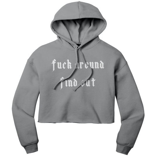 F Around Find Out Cropped Hoodie