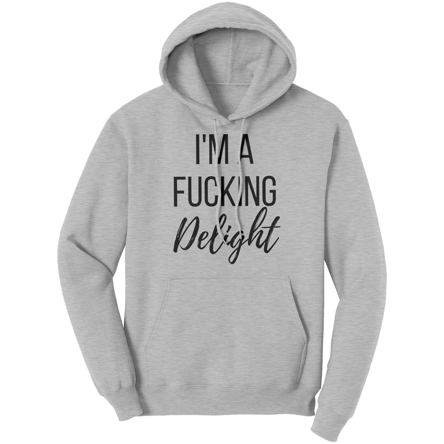 I'm A Delight Hoodie