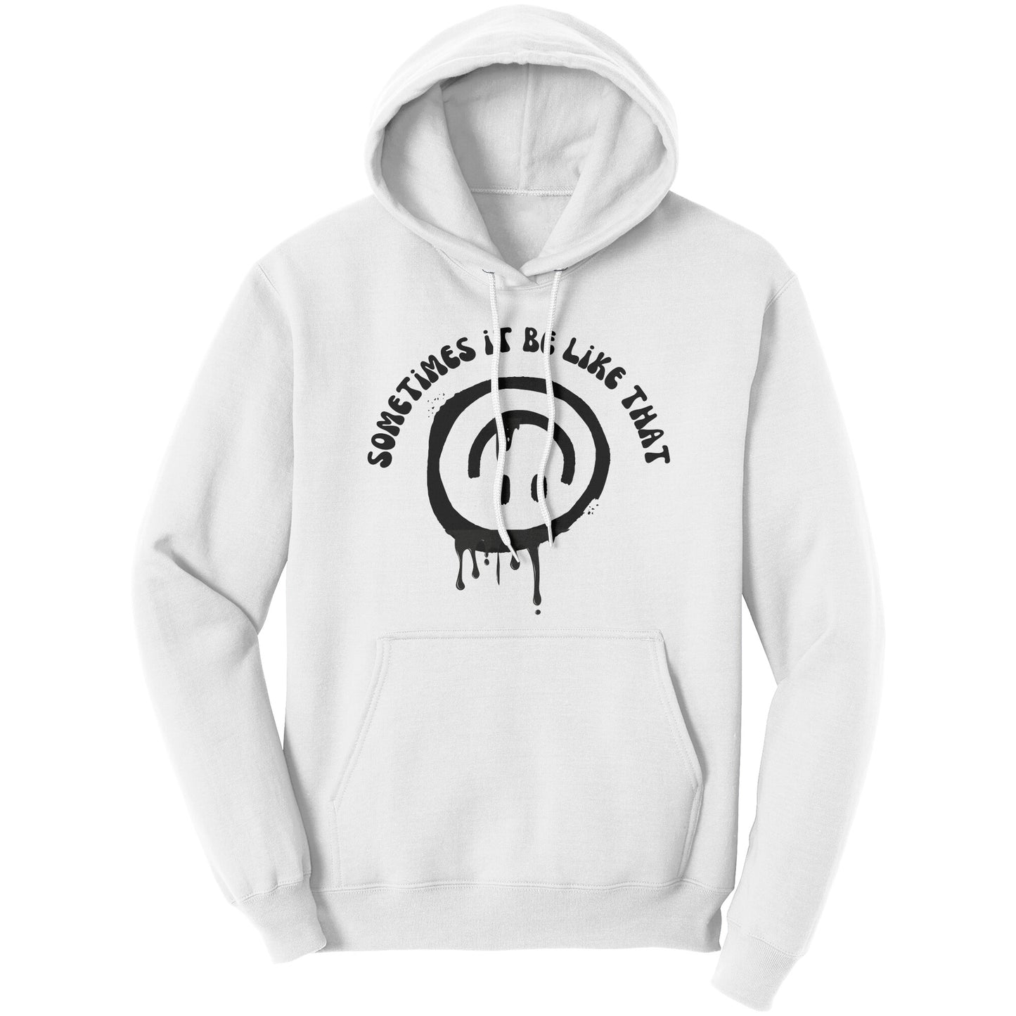 It Be Like That Hoodie