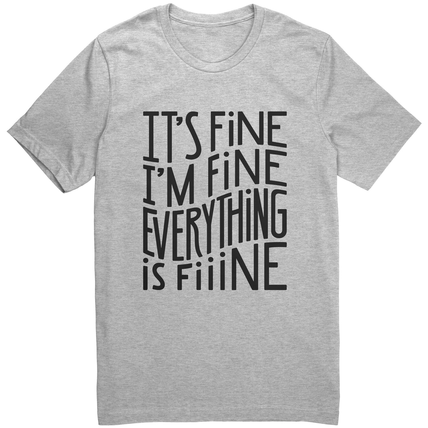 It's Fine I'm Fine  Tee