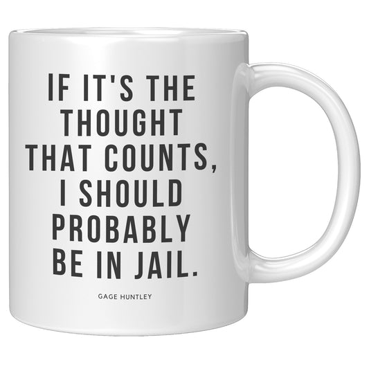 The Thought That Counts- Coffee Mug