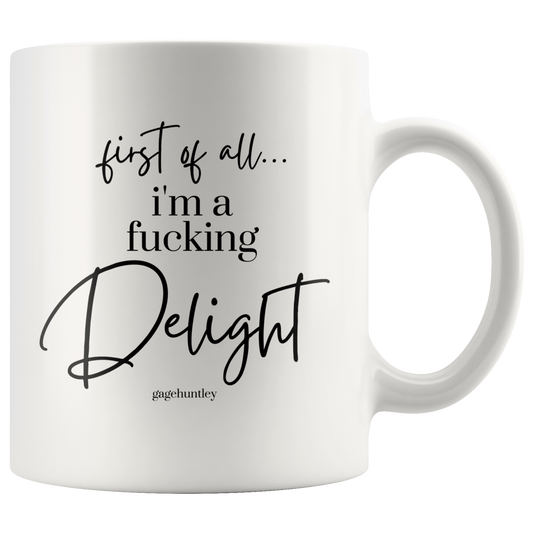 I'm a Delight- Coffee Mug
