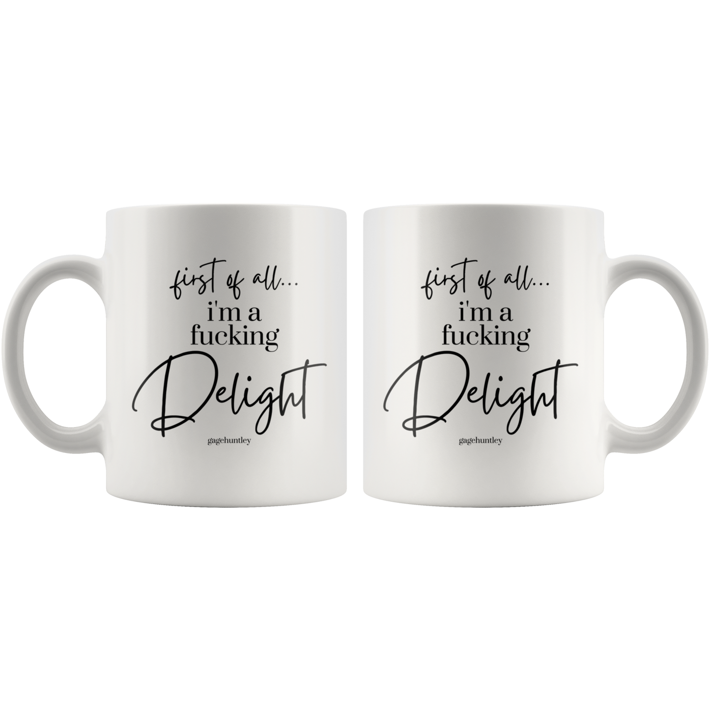 I'm a Delight- Coffee Mug